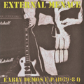 EXTERNAL MENACE "EARLY DEMOS (1979-1984) 7"
